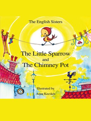 cover image of The Little Sparrow and the Chimney Pot